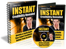 Thumbnail Instant Credibility Revealed - Quickly & Easily Build Your Expert Credibility Onine From Scratch