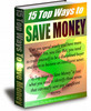 Thumbnail 15 Top Ways To Save Money ! - Plr!