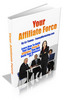 Thumbnail Your Affiliate Force - Master Resale Rights