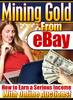Thumbnail Mining Gold From eBay - Master Resell Rights
