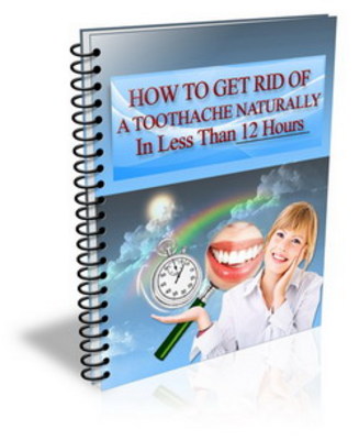 Product picture How To Get Rid Of A Toothache Naturally