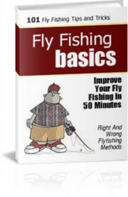 Product picture 101 Fly Fishing Tips For Beginners