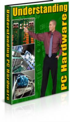 Product picture Understanding PC Hardware - Master Resell Rights 