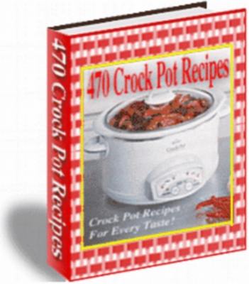 Product picture 470 Crock Pot Recipes 