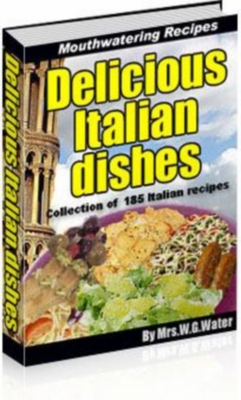 Product picture Delicious Italian Dishes With Master Resale Rights