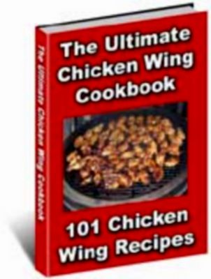 Product picture The Ultimate Chicken Wing Cookbook - Free Reseller Suite Included