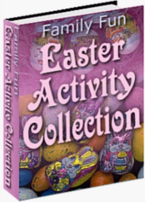 Product picture Family Fun Easter Activity Collection - Easter Recipes, Crafts, & Games - With Free Resellers Website!