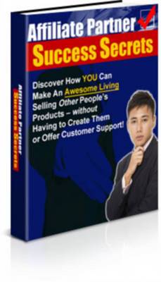 Product picture Affiliate Partner Success Secrets - FULL MASTER RESELL RIGHTS