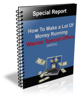 Product picture How to Make a Lot Of Money Running WSOs