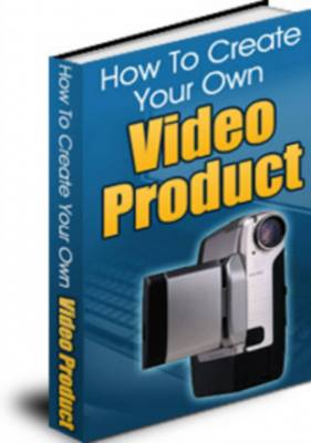 Product picture How To Create Your Own Video Product + Free Bonuses and Resale Rights!!!