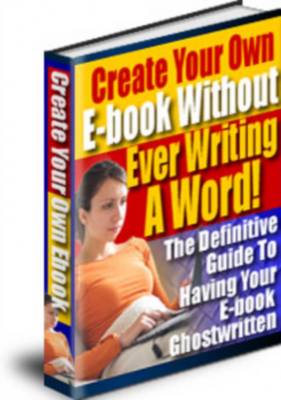 Product picture Create Your Own Ebook Without Ever Writing One Word + Resale Rights