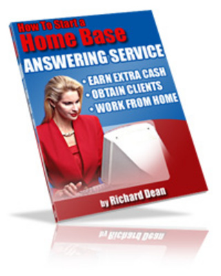 Product picture How To Start a Home Base Anwering Service - With Master Resale Rights