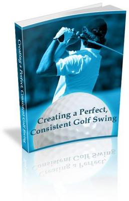 Product picture Creating a Perfect, Consistent Golf Swing  Plr!