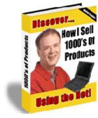 Product picture How I sell Thousand of Products Using The Web