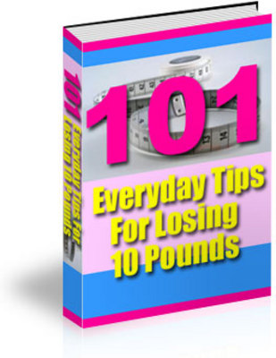 Product picture 101 Everyday Tips For Losing 10 Pounds
