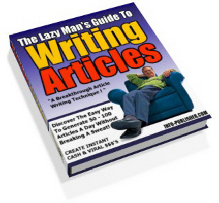 Product picture The Lazy Mans Guide To Writing Articles - Mrr!