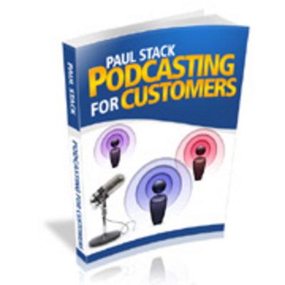Product picture Podcasting For Customers - With Master Resale Rights