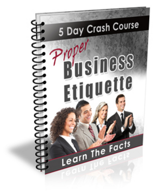Product picture Proper Business Ediquette Crash Course Plr!
