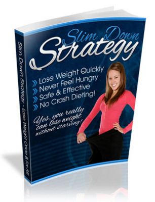 Product picture Slim Down Strategy - Lose Weight Once & For All!