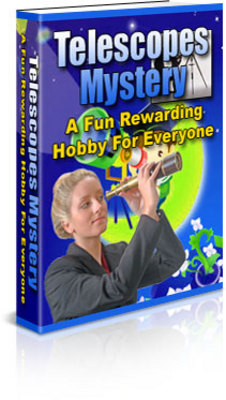 Product picture Telescopes Mystery - A Fun Rewarding Hobby For Everyone(PLR)