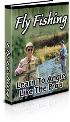 Product picture Fly Fishing - Learn To Angle Like The Pros