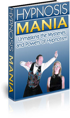 Product picture Hypnosis Mania - Unmasking The Mysteries And The Power! 