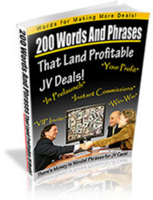 Product picture 200 Words And Phrases That Land Profitable JV Deals!
