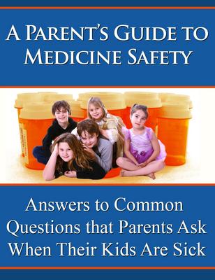 Product picture A Parents Guide to Medicine Safety with Master Resale Rights