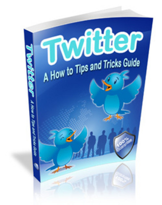 Product picture Twitter How To Tips and Tricks Guide - Master Resale Rights