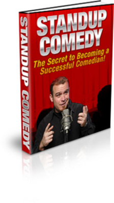 Product picture Standup Comedy - The Secrets To Becoming a Successful Comedi