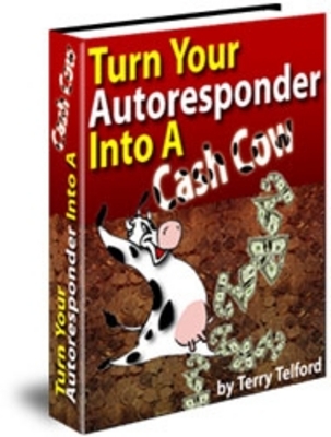 Product picture Turn Your Autoresponder Into A Cash Cow - Mrr