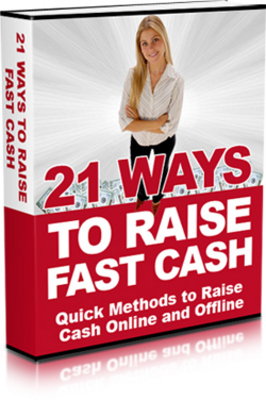 Product picture 21 Ways To Raise Fast Cash Ebook with Master Resell Rights